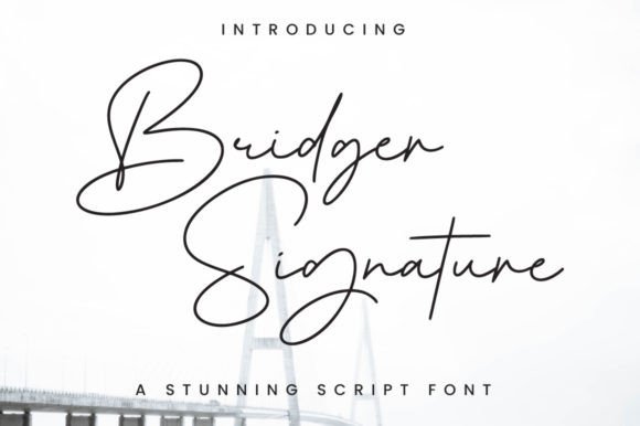 Bridger Signature: The New Script Font for Natural Branding