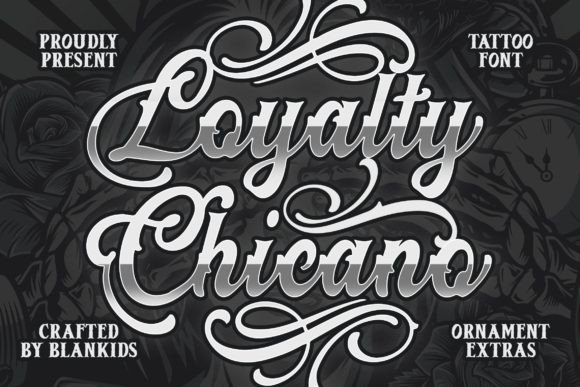 Loyalty Chicano: A Tattoo-Inspired Font for Bold Projects